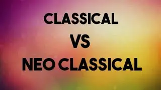Classical and neo classical economics|classical and neoclassical Theory