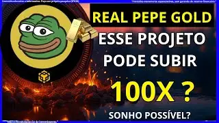 REAL PEPE GOLD: Esse Projeto Pode Fazer 100X ou &Eacute; S&oacute; Hype? An&aacute;lise Completa 🚀