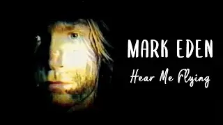 MARK EDEN - HEAR ME FLYING [Official Video]