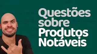 Questões sobre Produtos Notáveis