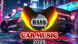 CAR MUSIC 🚗🎶 | EDM Remix Bass 🔊💯 Club Banger | Dance Party 🥳 Night Drive 😎🌉✨ Gym Workout 💪🔊