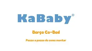 Ber&ccedil;o Co-Bed da KaBaby - Aprenda a montar