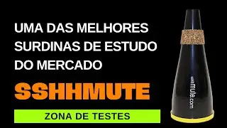 UMA DAS MELHORES SURDINAS DE ESTUDO DO MERCADO - SSHHMUTE