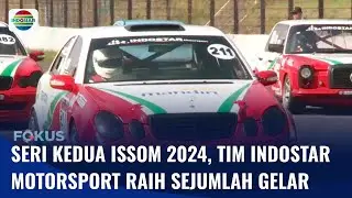 Seri Kedua ISSOM 2024 Digelar di Sentul, Tim Indostar Motorsport Raih Sejumlah Gelar | Fokus