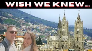 QUITO ECUADOR what to know before you travel.