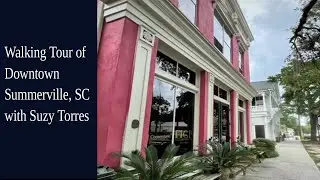 Walking Tour | Downtown Summerville SC | Suzy Torres