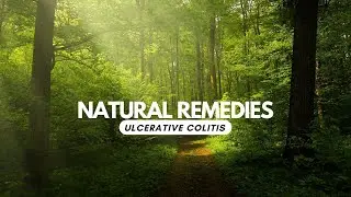 Natural Holistic Treatments for Ulcerative Colitis Crohns Disease