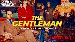 THE GENTLEMAN - movie EXPLAINED (2024): This Was Unexpected!