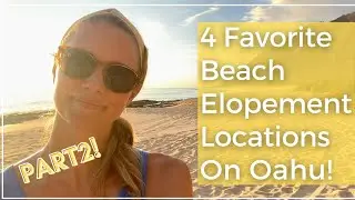 4 Favorite Beach Elopement Locations on Oahu! Part 2