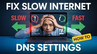 How to Fix Slow Internet Speed on Laptop (DNS Settings)