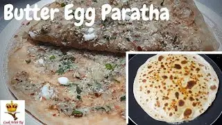 Butter Egg Paratha by cook with taj| Easy boil egg paratha recipe|How to make Soft buttery paratha.