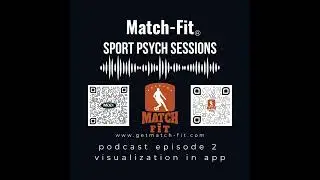 Match-Fit&reg; Sports Psych Sessions: podcast 2 Visualization 1.0