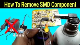How To Remove SMD Component Without Hot Air Gun||How To Solder SMD Component||