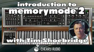 Cherry Audio | Introduction to Memorymode 2 with Tim Shoebridge
