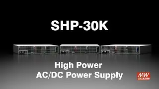 MEAN WELL SHP-30K | 30kW High Power AC/DC Power Supply