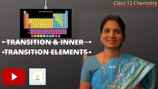 Transition and Inner Transition Elements Class 12 Part-6 new syllabus