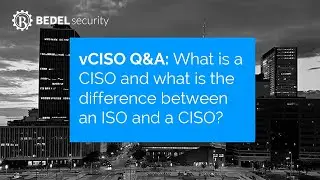 vCISO Questions and Answers 01: What is a CISO and what is the difference between an ISO and a CISO?