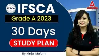 30 Days Preparation Study Plan for IFSCA Grade A 2023 Exam By Kinjal Gadhavi