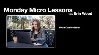 Voice Confrontation- Monday Micro Lesson