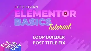 Updated: Elementor Loop Grid Post Title Fix