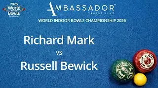 World Indoor Bowls Championship 2026 Richard Mark vs Russell Bewick - Day 16 Match 2
