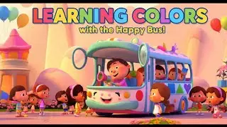 Learning Colors with the Happy Bus | Fun Kids Video 🚍✨#LearningColor#HappyBus #KidsSong#kidslearning