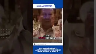 Prabowo Subianto: Ancaman Perang Nuklir dan Nasib Negara Non-Blok