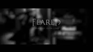 FEARED - Forever Old (GUITAR COVER)