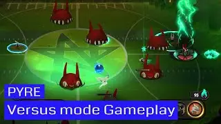 Pyre  - Versus Gameplay against Master CPU Opponent