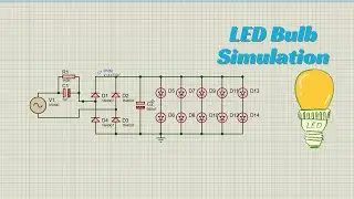 DIY LED Bulb Circuit Simulation | Proteus Tutorial