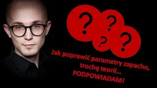 JAK POPRAWIĆ PARAMETRY ZAPACHU? PODPOWIADAM JAK!