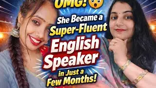 OMG! 😱 She Became a Super-Fluent English Speaker in Just a Few Months!&rdquo; english conversation #speak