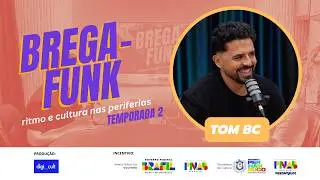 Da teoria da universidade à prática nos estúdios, o Brega-Funk por dentro com o produtor Tom BC