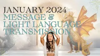 January 2024 Message, Light Language & Energy Transmission from Katara Sky