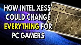 Как Intel XeSS может изменить всё для ПК-геймеров | XeSS: объяснение