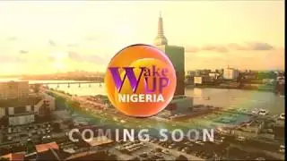 WakeUp Nigeria Teaser