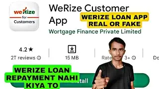 Werize loan repayment nahi kiya to kya hoga | Werize loan not paid