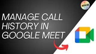 How To Manage Call History In Google Meet