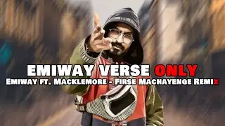 Emiway ft. Macklemore - Firse Machayenge Remix( Only Emiway Verse) 2020