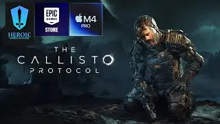 The Callisto Protocol, Mac M4 Pro, Heroic Games Launcher: Benchmark & Gameplay