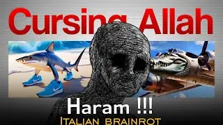 &ldquo;Italian Brainrot&rdquo; Memes Are Mocking Allah and Disrespecting Islam !!!