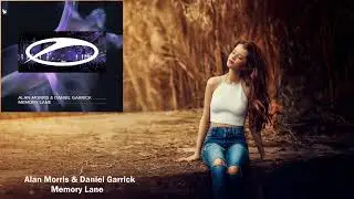 Alan Morris & Daniel Garrick - Memory Lane [A state of Trance]