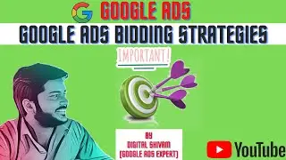 Google Ads Bidding Strategies|Google ads in 2021|2020|Digital Marketing Course in 2021|2020