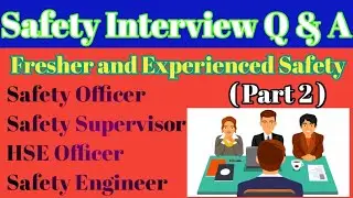 part 2 safety officer Interview questions and answers|| Hse officer interview questions & answer