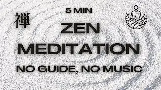 🕊️ Zen Harmony: 5-Minute Unguided Meditation for Inner Calm (No Music) 🕯️ #meditation #zen