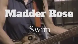 Madder Rose // Swim (Official Music Video)