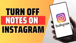 How to turn off notes on instagram