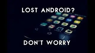 Lost or Stolen Phone Tracking and Erase Data (For Android Phones)