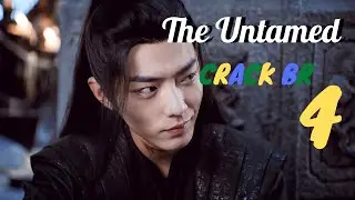 The Untamed crack br 4 - [Bônus no final]