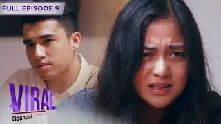 [ENG SUBS] Full Episode 9 | Viral Scandal
